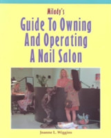 Milady's Guide to Owning and Operating a Nail Salon