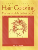 Milady's Standard Hair Coloring Manual and Activities Book