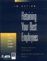 Retaining Your Best Employees (In Action Case Study Series)