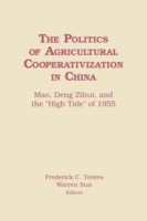 Politics of Agricultural Cooperativization in China