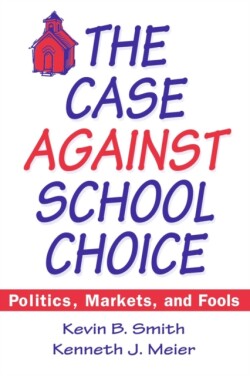 Case Against School Choice