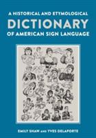 Historical and Etymological Dictionary of American Sign Language