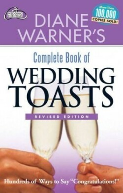 Diane Warner's Complete Book of Wedding Toasts