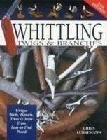 Whittling Twigs & Branches - 2nd Edition