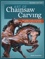 Art of Chainsaw Carving, 2nd Edn