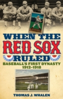 When the Red Sox Ruled