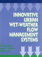 Innovative Urban Wet-Weather Flow Management Systems