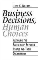 Business Decisions, Human Choices