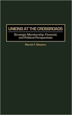 Unions at the Crossroads