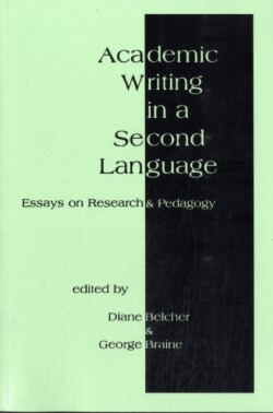 Academic Writing in a Second Language Essays on Research and Pedagogy