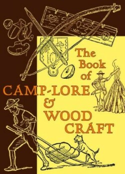 Book of Camp-Lore & Woodcraft