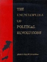 Encyclopedia of Political Revolutions