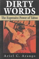 Dirty Words The Expressive Power of Taboo