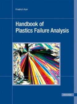 Handbook of Plastics Failure Analysis