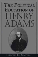 Political Education of Henry Adams