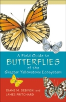 Field Guide to Butterflies of the Greater Yellowstone Ecosystem