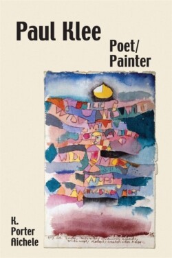 Paul Klee, Poet/Painter