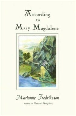 According to Mary Magdalene