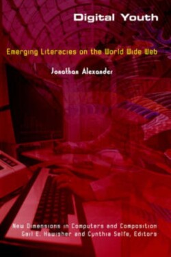 Digital Youth Emerging Literacies on the World Wide Web