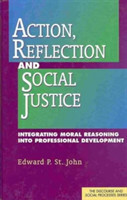 Action, Reflection, and Social Justice