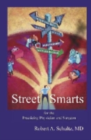 Street Smarts for the Practicing Physician and Surgeon