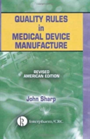 Quality Rules in Medical Device Manufacture