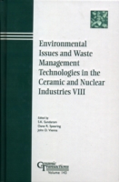 Environmental Issues and Waste Management Technologies in the Ceramic and Nuclear Industries VIII