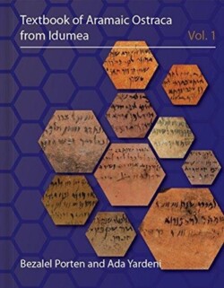 Textbook of Aramaic Ostraca from Idumea, Volume 1