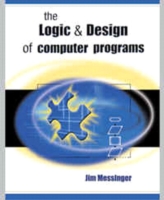 Logic and Design of Computer Programs
