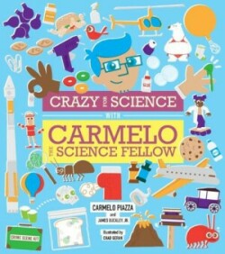 Crazy for Science with Carmelo the Science Fellow