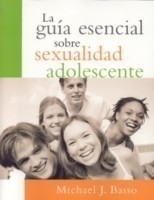 La guia esencial sobre sexualidad adolescente