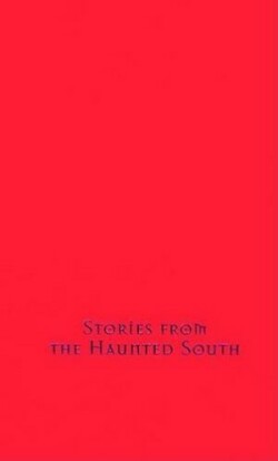 Stories from the Haunted South