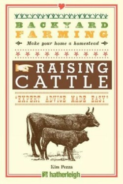 Backyard Farming: Raising Cattle for Dairy and Beef