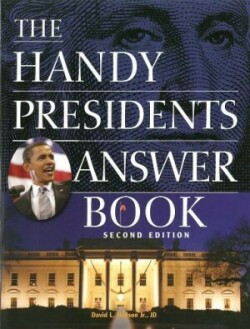 Handy Presidents Answer Book Second Edition