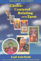 Choice-Centered Relating and the Tarot