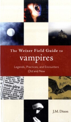 Weiser Field Guide to Vampires