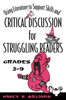 Using Literature to Support Skills and Critical Discussion for Struggling Readers: Grades 3-9