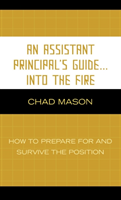 Assistant Principal's Guide . . . Into the Fire