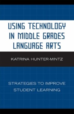 Using Technology in Middle Grades Language Arts