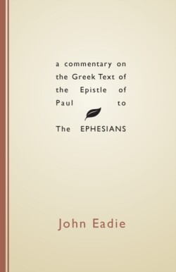 Commentary on the Greek Text of the Epistle of Paul to the Ephesians