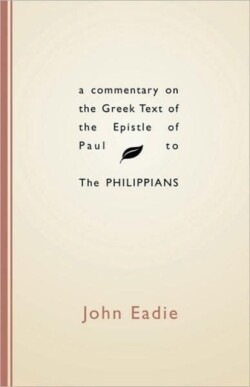 Commentary on the Greek Text of the Epistle of Paul to the Philippians