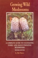 Growing Wild Mushrooms