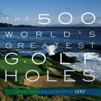 500 World's Greatest Golf Holes