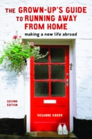 Grown-Up's Guide to Running Away from Home, Second Edition