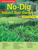 Home Gardener's No-Dig Raised Bed Gardens