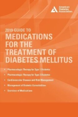 2019 Guide to Medications for the Treatment of Diabetes Mellitus