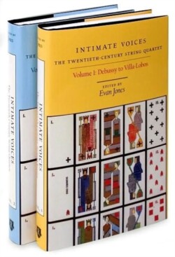 Intimate Voices: The Twentieth-Century String Quartet [2 volume set]