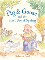 Pig & Goose and the First Day of Spring