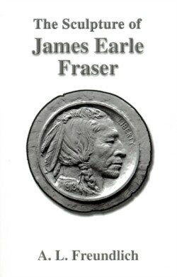 Sculpture of James Earle Fraser