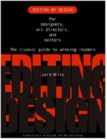 Editing by Design For Designers, Art Directors and Editors, the Classic Guide to Winning Readers